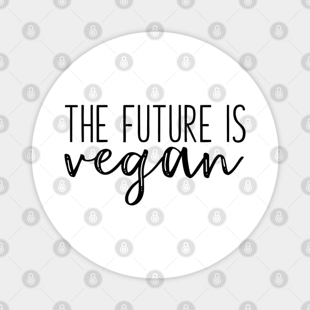 The future is vegan Magnet by qpdesignco